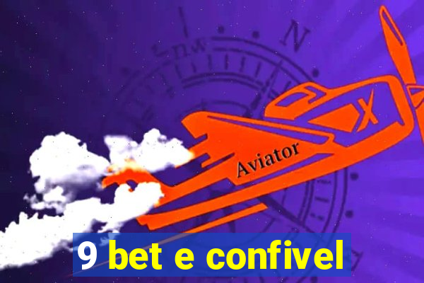 9 bet e confivel